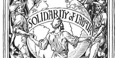 Black-and-white engraving of workers taking each other by the hand and dancing around a globe with a banner that says "Solidarity of Labour."